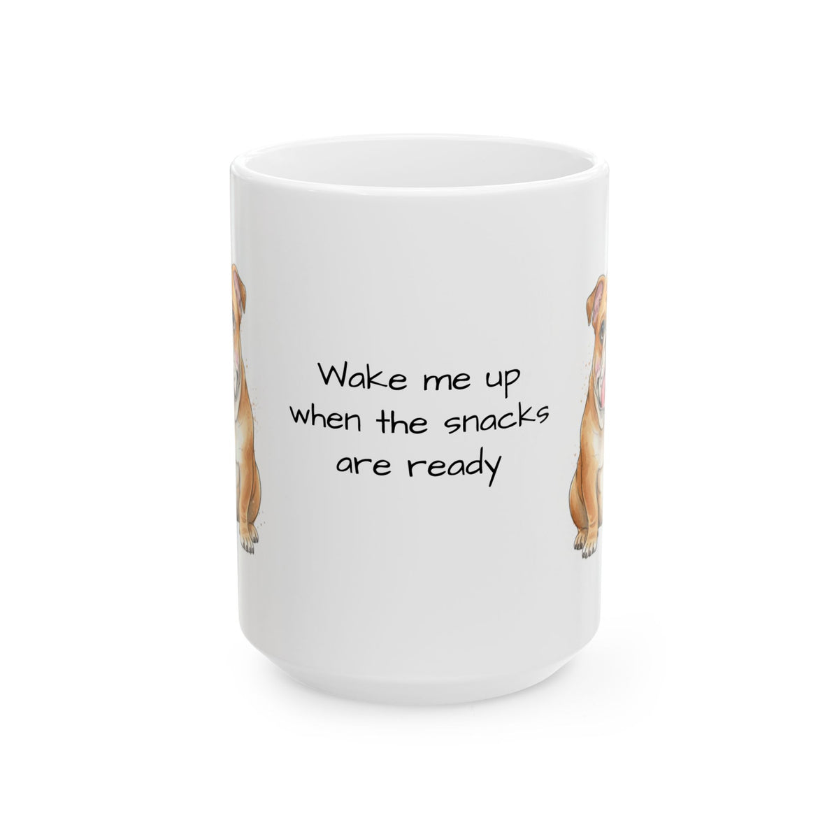 Bulldog coffee cup Wake Me Up When the Snacks Are Ready Quote Mug dog lover gift