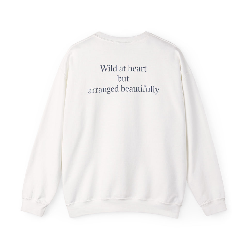 Fine Art Floral still life sweatshirt graphic pullover wild at heart quote