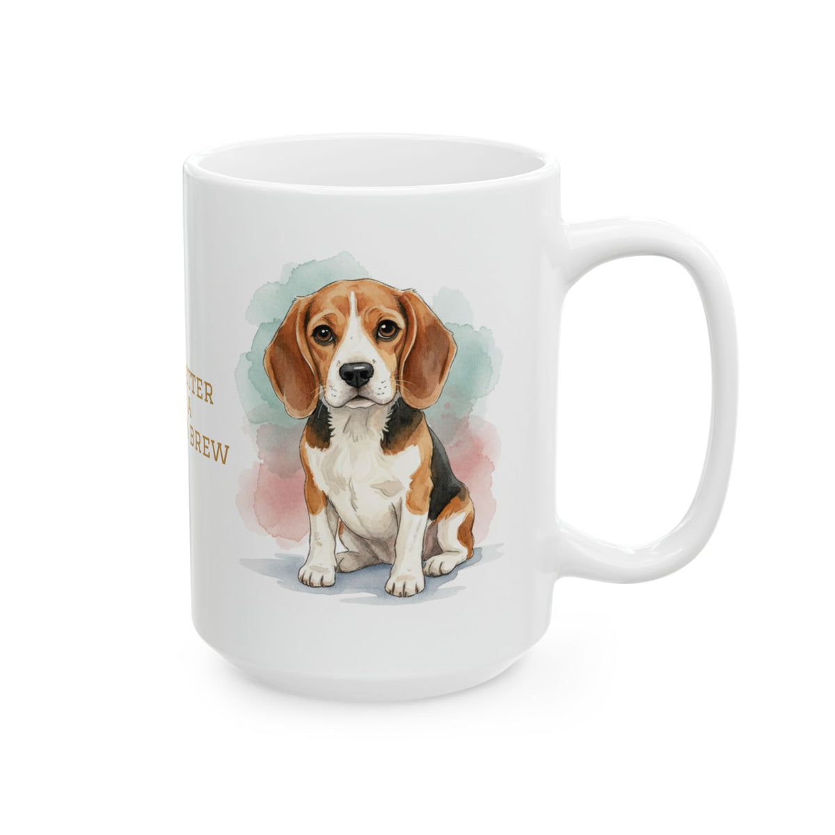 Beagle coffee mug watercolor life is better with a beagle quote 11oz 15oz