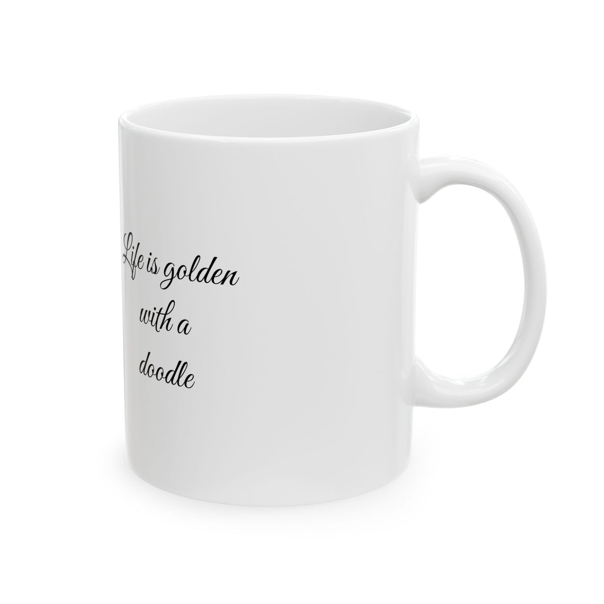 Goldendoodle coffee Mug | Life is golden with a doodle quote | 11oz 15oz