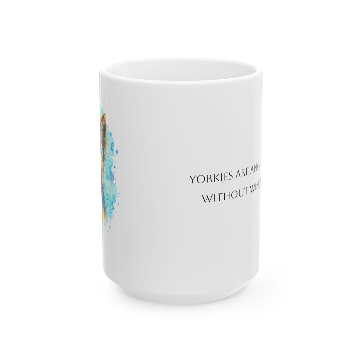 Yorkie Watercolor Coffee Mug | yorkies are angels without wings | 11oz 15oz