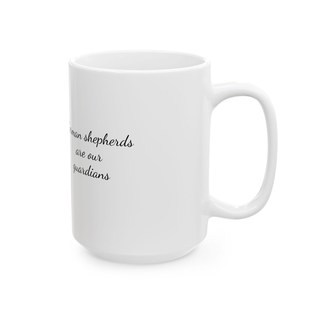 German Shepherds quoted Ceramic Mug, (11oz, 15oz) | Dog lover gift