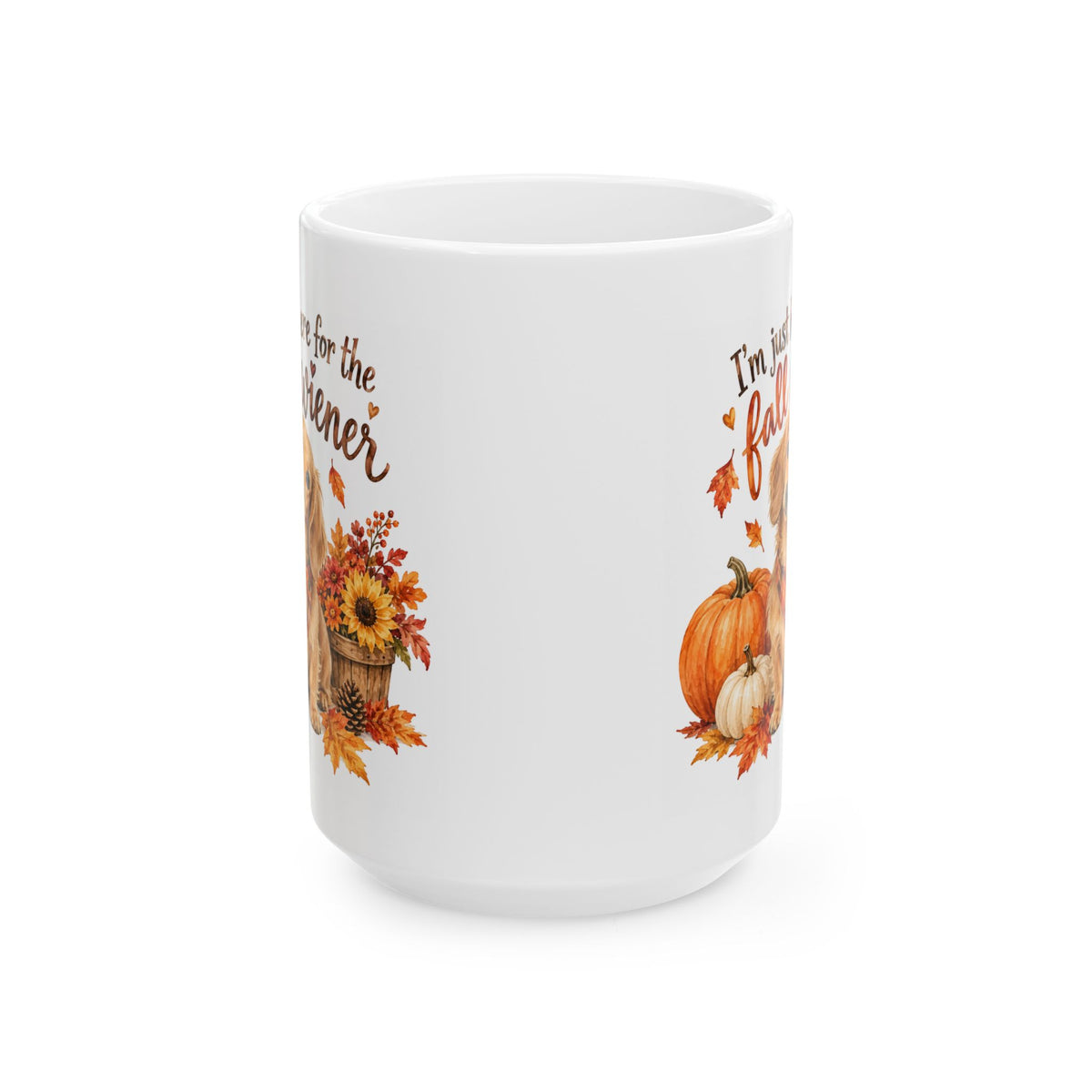 Funny Dachshund fall mug- "I'm just here for the fall...." Autumn coffee cup