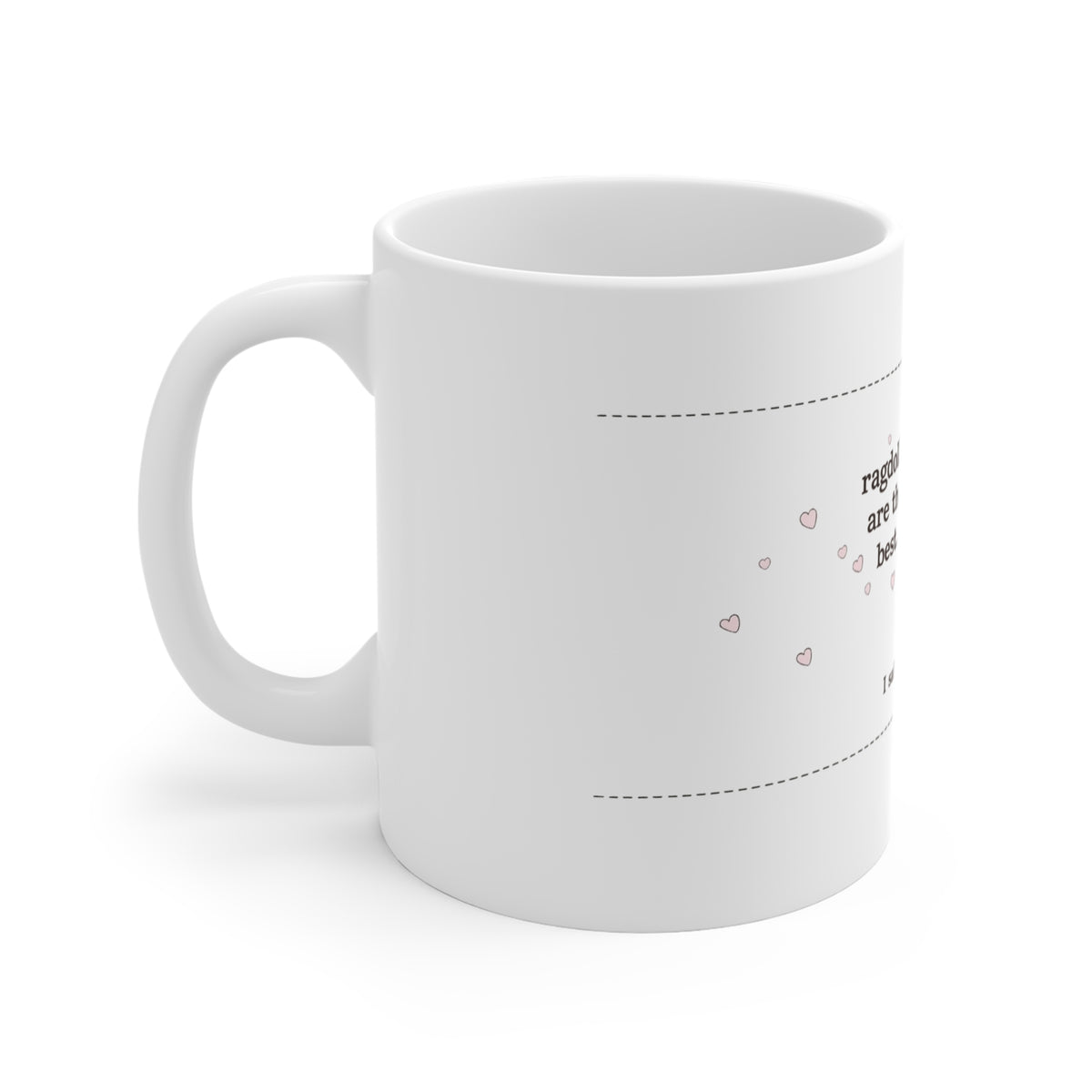 "Ragdolls are the Best" | Coffee or Tea 11oz. Mug | Cat Lover Gift