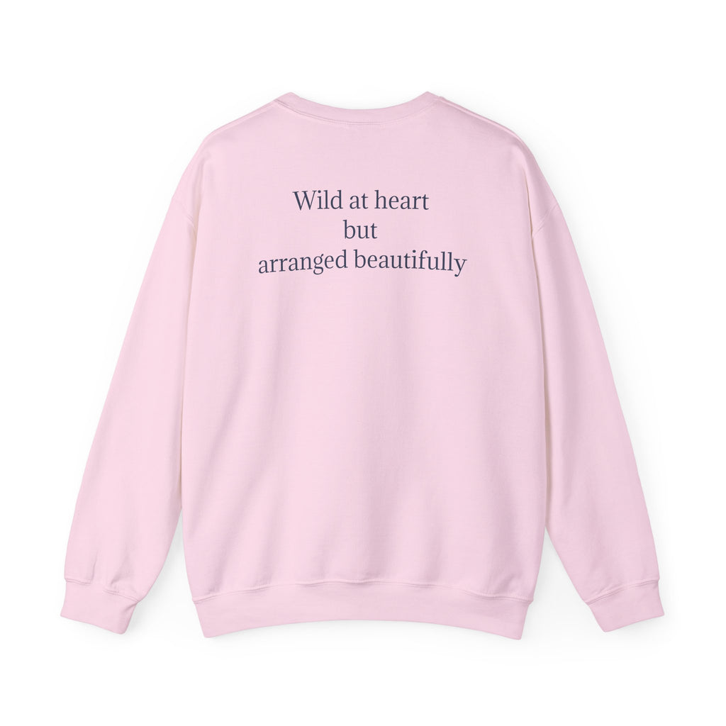 Fine Art Floral still life sweatshirt graphic pullover wild at heart quote
