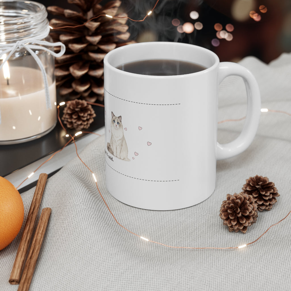 "Ragdolls are the Best" | Coffee or Tea 11oz. Mug | Cat Lover Gift