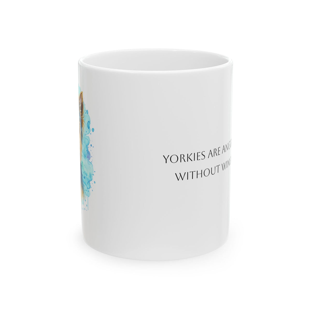 Yorkie Watercolor Coffee Mug | yorkies are angels without wings | 11oz 15oz