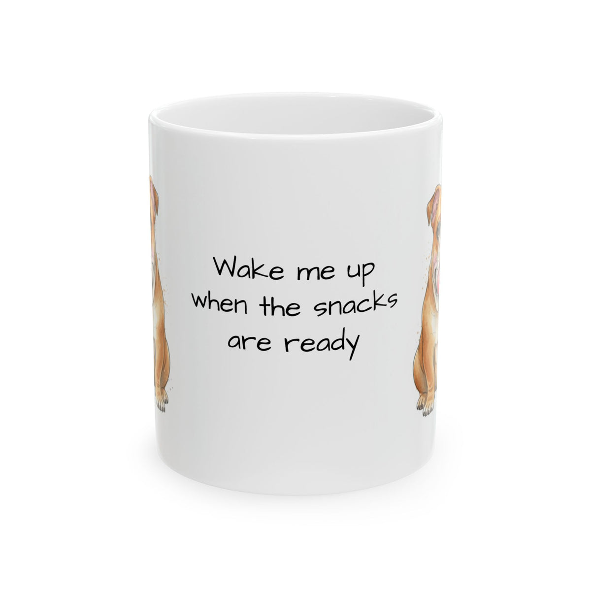 Bulldog coffee cup Wake Me Up When the Snacks Are Ready Quote Mug dog lover gift
