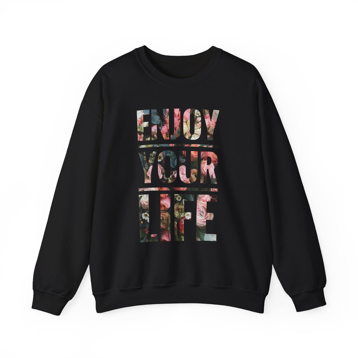 Enjoy your life floral graphic sweatshirt crewneck pullover cozy casual top
