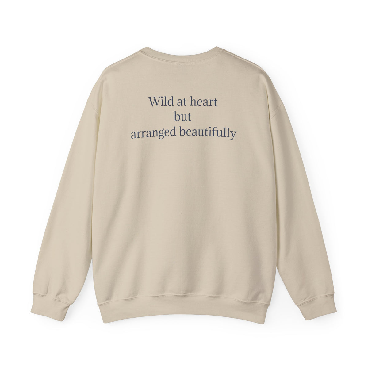 Fine Art Floral still life sweatshirt graphic pullover wild at heart quote