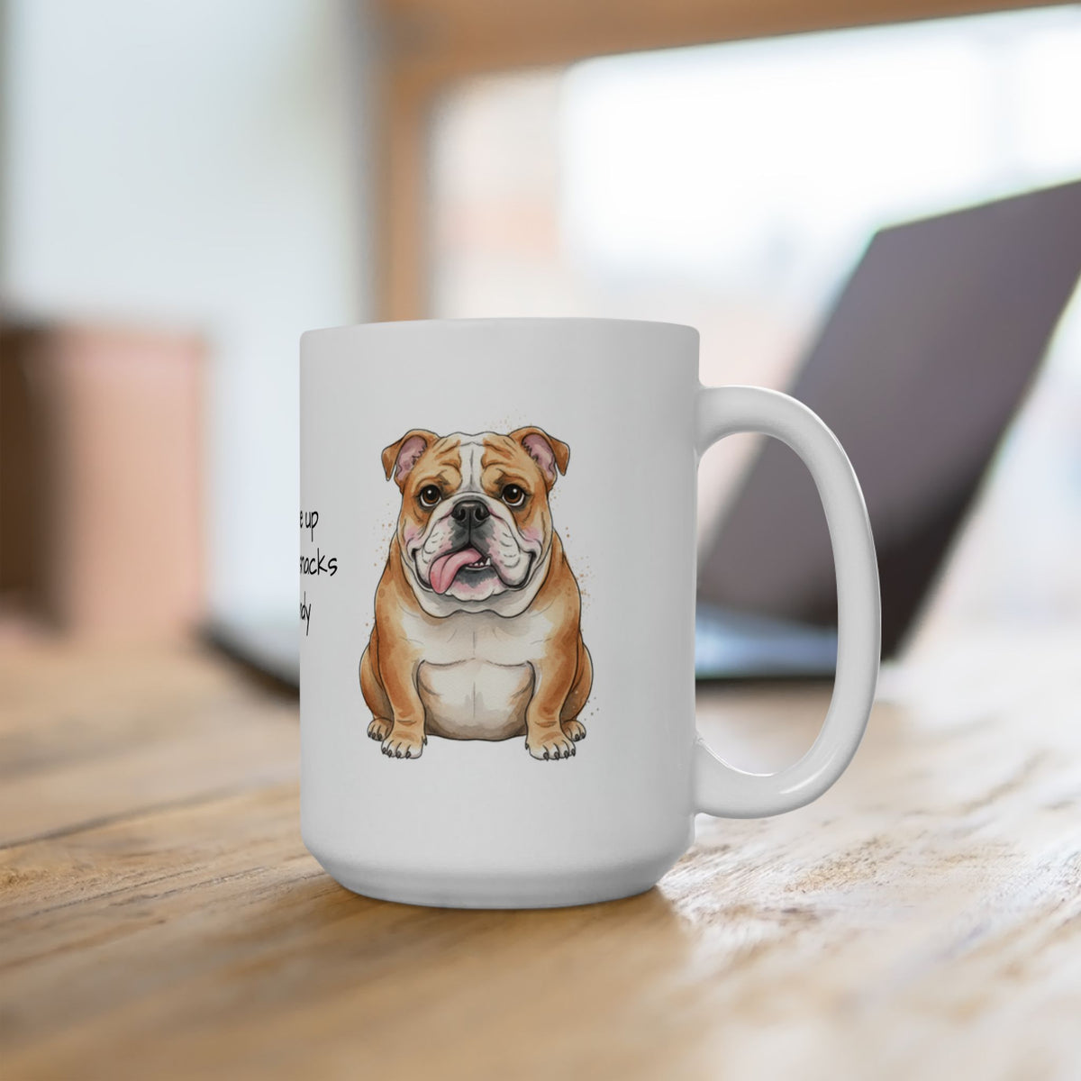 Bulldog coffee cup Wake Me Up When the Snacks Are Ready Quote Mug dog lover gift