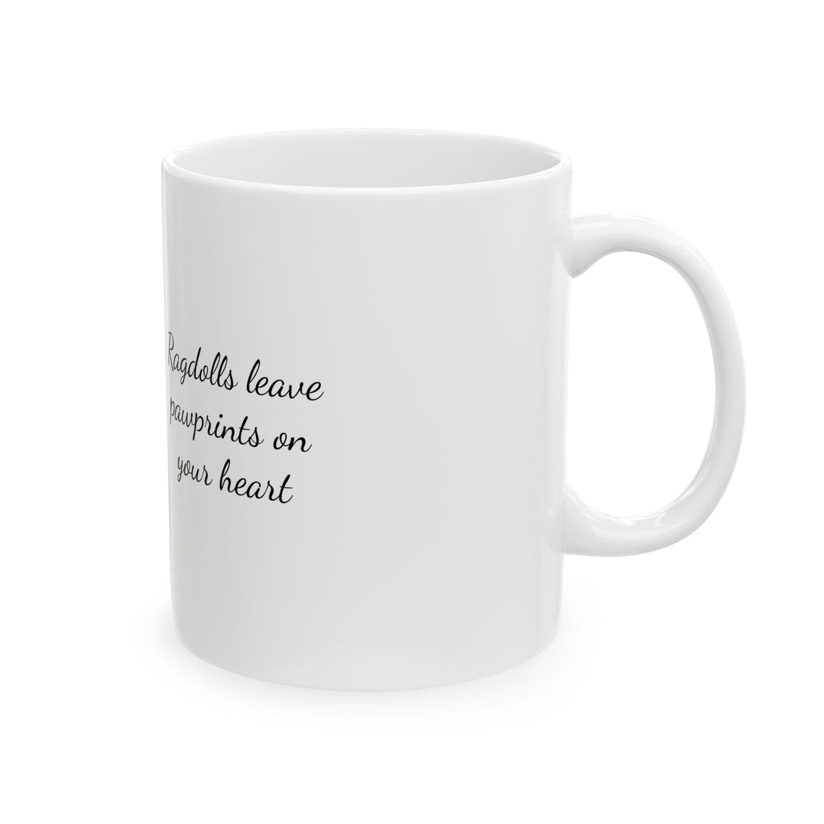 Ragdoll Cat coffee mug | Ragdolls leave pawprints quote | 11oz 15oz