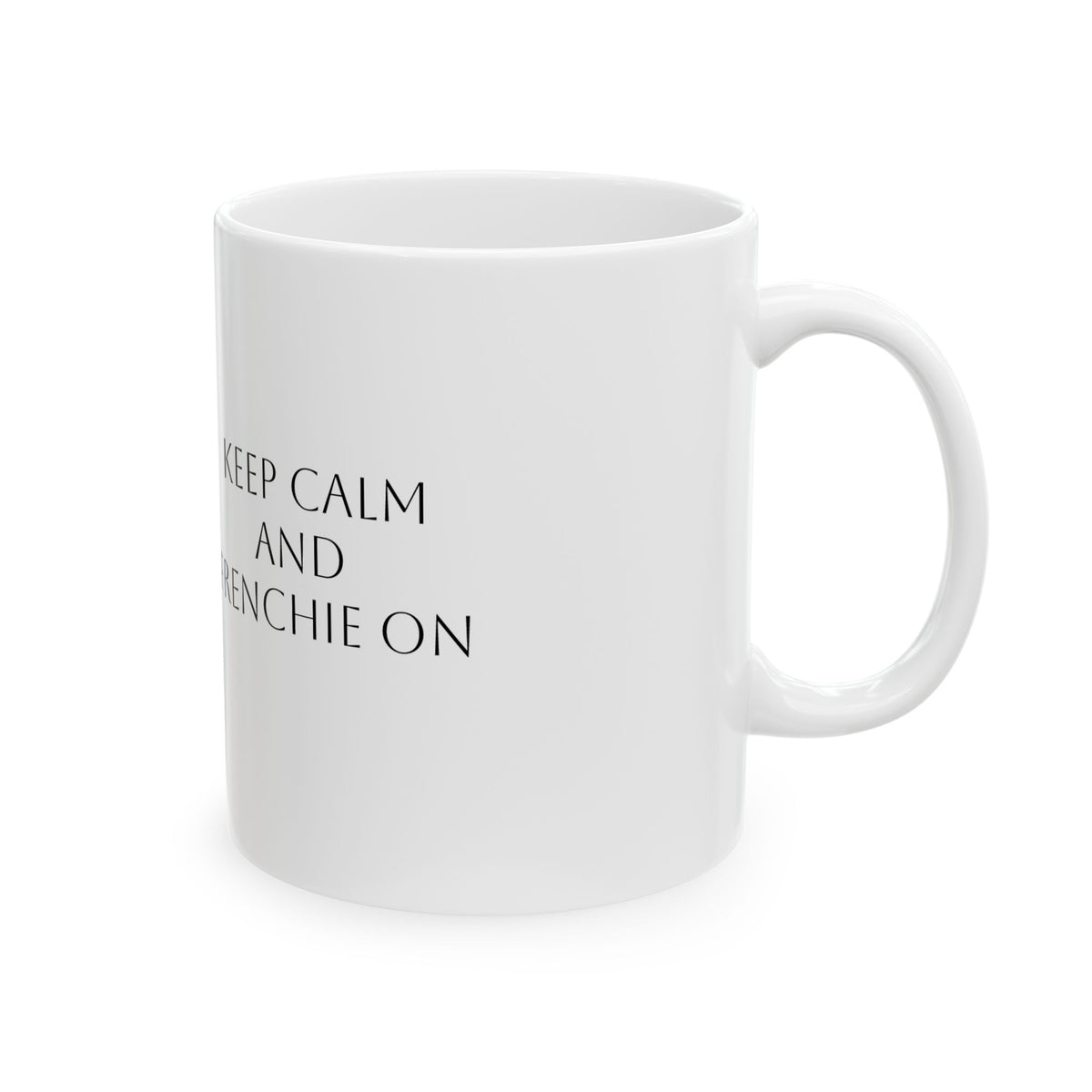 Keep Calm and Frenchie On Mug | French Bulldog Watercolor Ceramic | 11oz 15oz